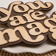 Load image into Gallery viewer, You are magic plaque